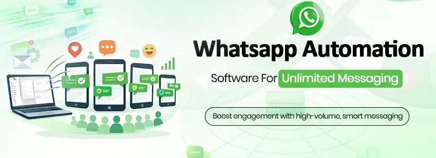 WhatsApp Automation Software for Unlimited Messaging